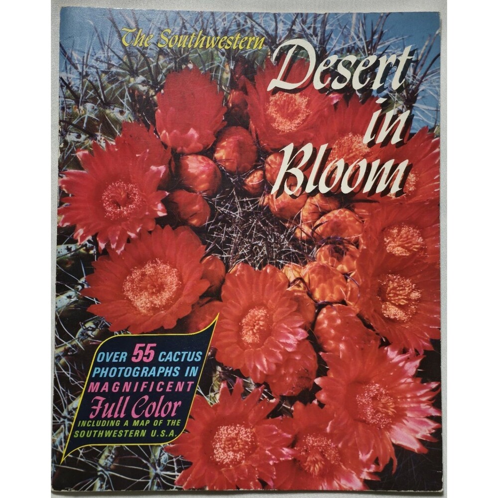 The Southwestern Desert In Bloom 55 Photographs Map Cactus Flowers Guide
